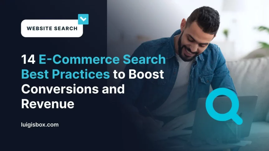 14 E-Commerce Search Best Practices to Boost Conversions and Revenue
