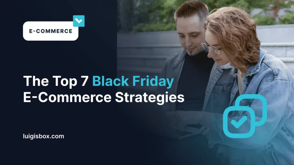 The Top 7 Black Friday E‑Commerce Strategies in 2026
