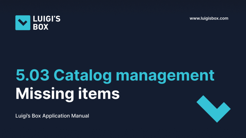 5.03 Catalog management – Missing items
