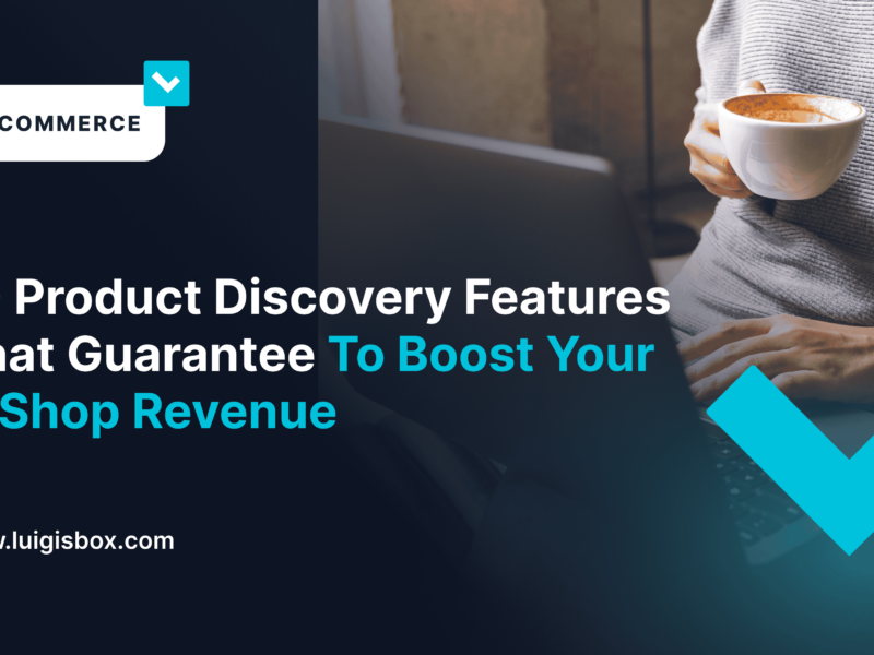10 Product Discovery Features That Guarantee To Boost Your E-Shop Revenue