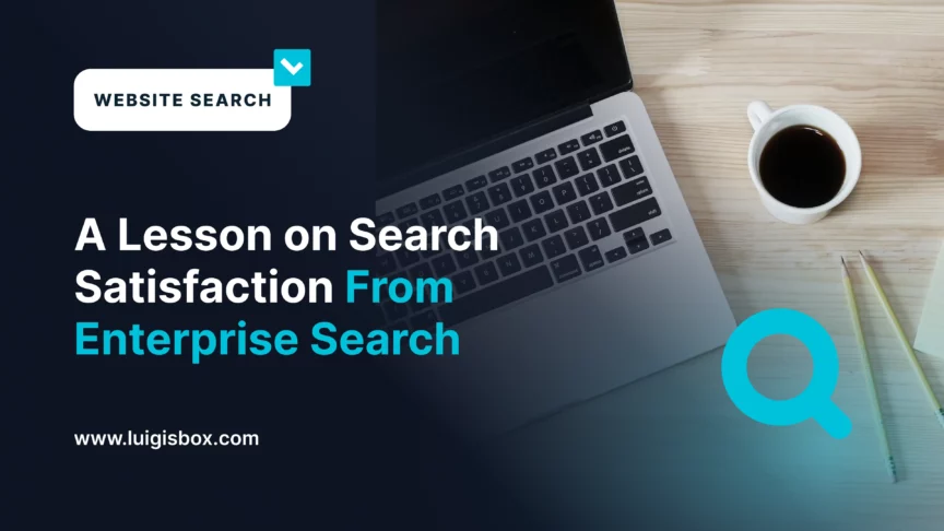 A Lesson on Search Satisfaction From Enterprise Search