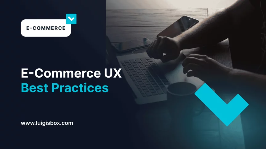 E-Commerce UX Best Practices