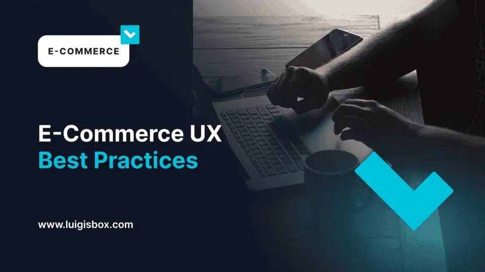 E-Commerce UX Best Practices