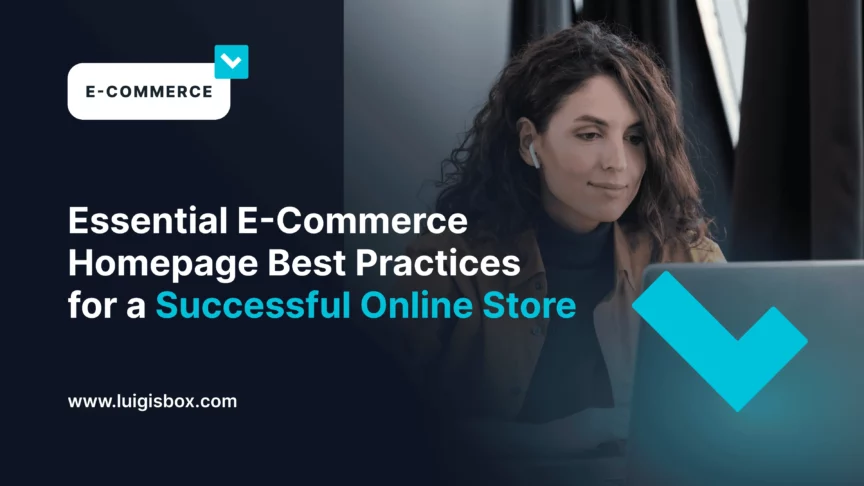 Essential E-Commerce Homepage Best Practices for a Successful Online Store