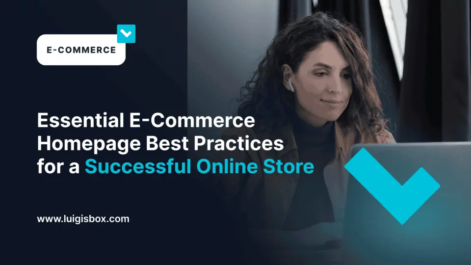 Essential E-Commerce Homepage Best Practices for a Successful Online Store