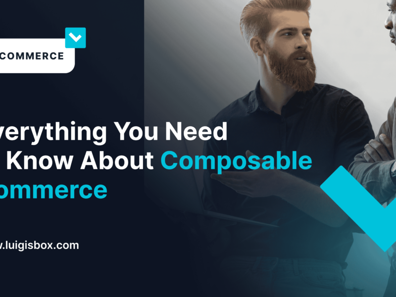 Everything You Need to Know About Composable Commerce