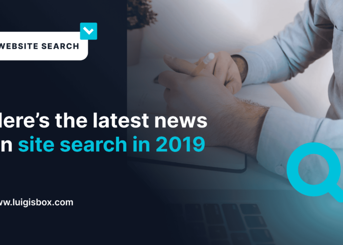 Here’s the latest news on site search in 2019 (only what you need to know and nothing more!)