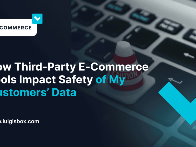 How Third-Party E‑Commerce Tools Impact Safety of My Customers’ Data