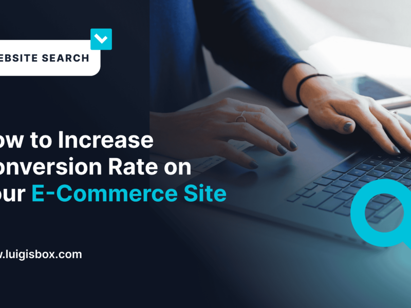 How to Increase Conversion Rate on Your E-Commerce Site by Improving Your Site Search