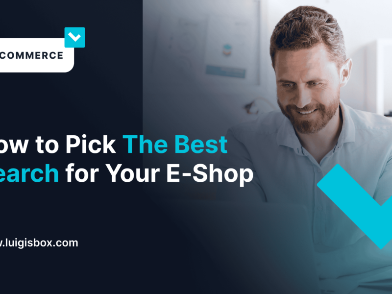 How to Pick The Best Search for Your E‑Shop
