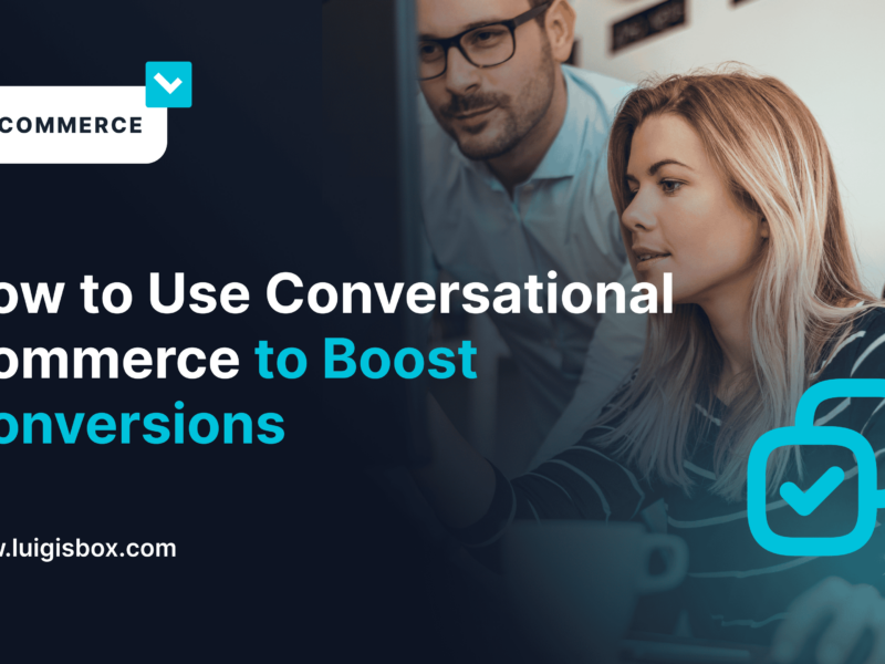 How to Use Conversational Commerce to Boost Conversions