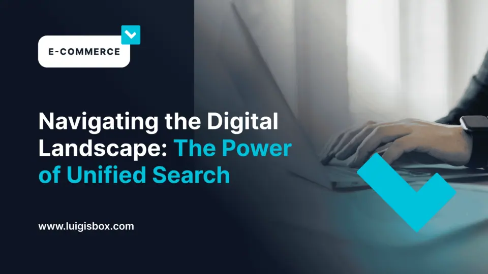 Navigating the Digital Landscape: The Power of Unified Search