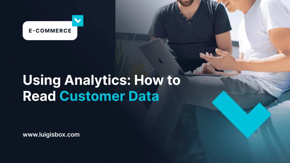 Using Analytics: How to Read Customer Data