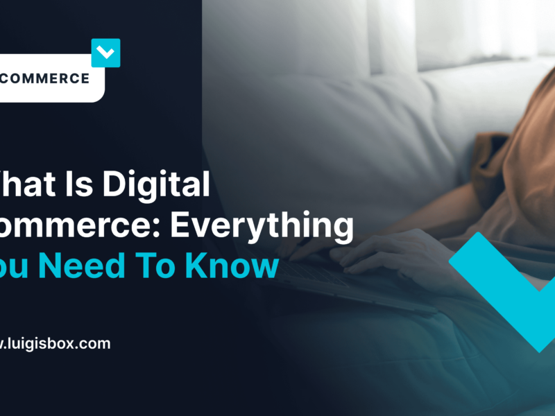 What Is Digital Commerce: Everything You Need to Know