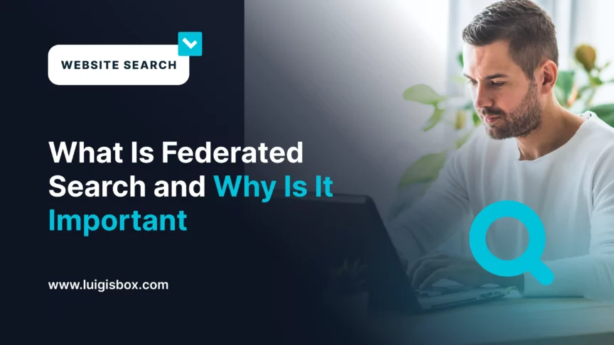 What Is Federated Search and Why It Matters