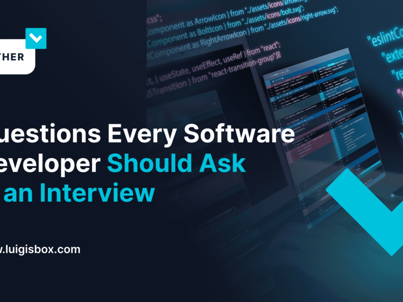 Questions Every Software Developer Should Ask in an Interview