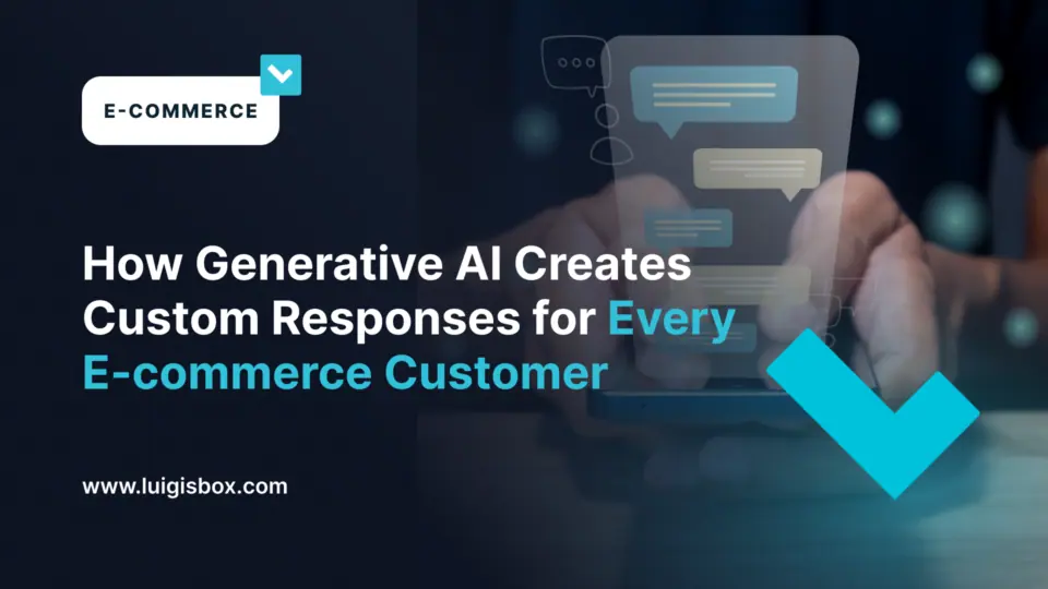How Generative AI Creates Custom Responses for Every E-commerce Customer