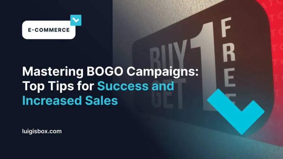Mastering BOGO Campaigns: Top Tips for Success and Increased Sales