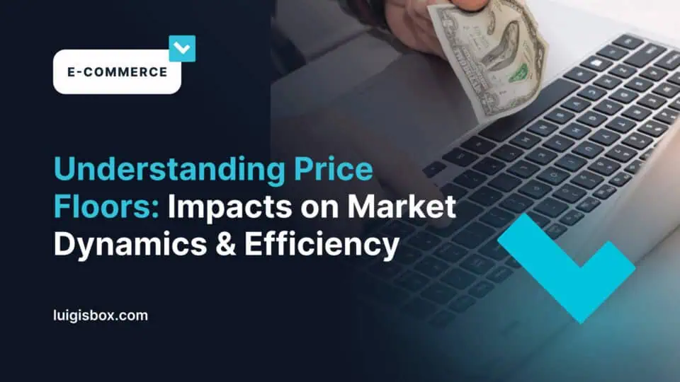 Understanding Price Floors: Impacts on Market Dynamics & Efficiency