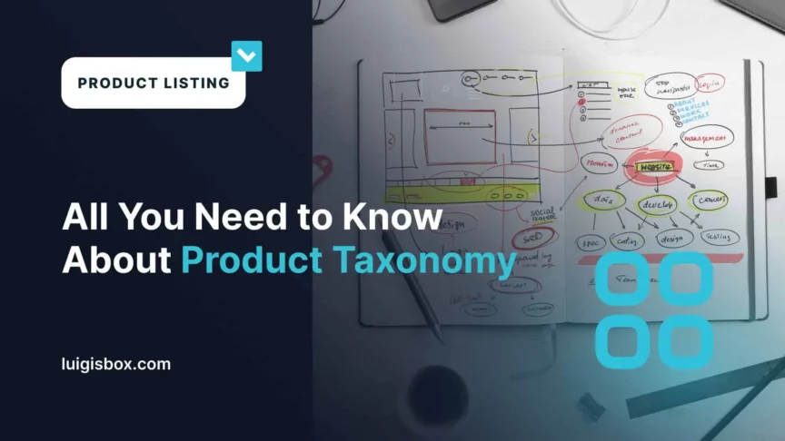 All You Need to Know About Product Taxonomy