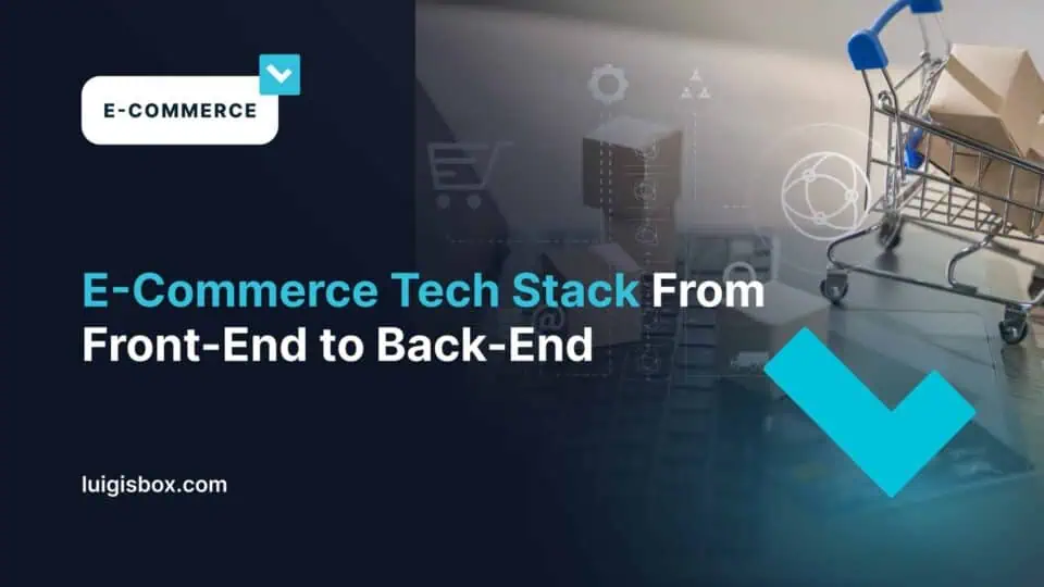 E‑Commerce Tech Stack From Front-End to Back-End