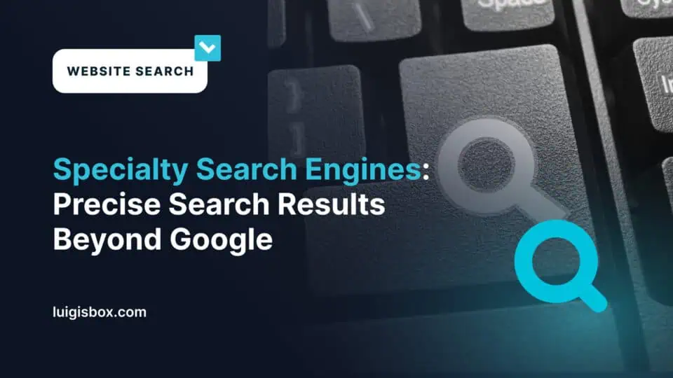 Specialty Search Engines: Precise Search Results Beyond Google