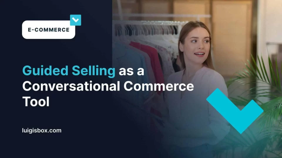 Guided Selling as a Conversational Commerce Tool
