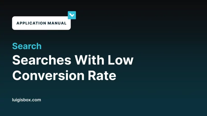 1.05 Search – Searches with low conversion rate