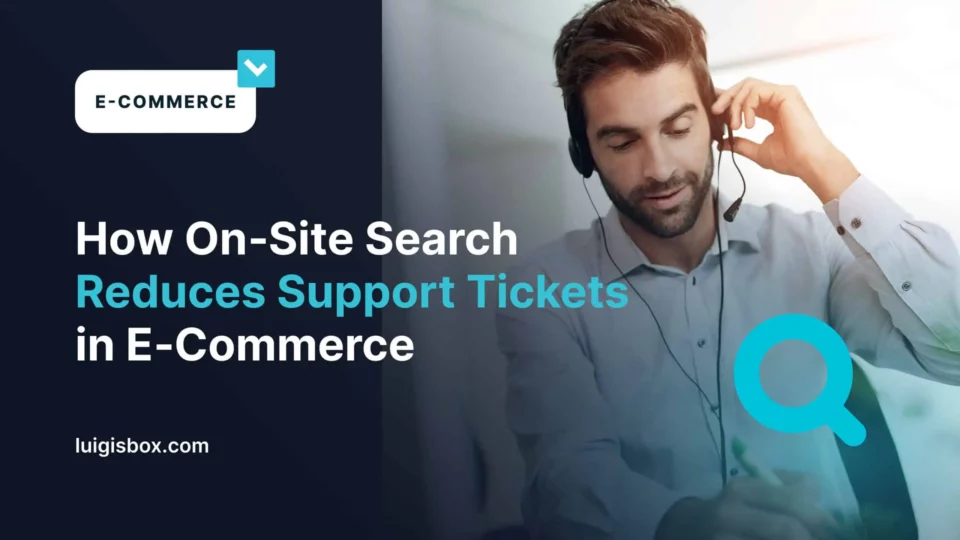 How On‑Site Search Reduces Support Tickets in E‑Commerce